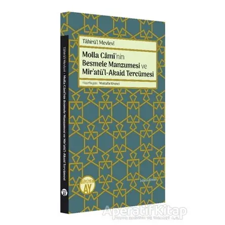 Molla Cami’nin Besmele Manzumesi ve Mir’atü’l-Akaid Tercümesi