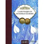 Cash Waqfs In Ottoman Europe - Mehmet Bulut - İstanbul Sabahattin Zaim Üniversitesi Yayınları