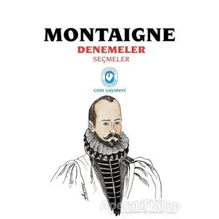 Montaigne Denemeler Seçmeler - Michel de Montaigne - Cem Yayınevi