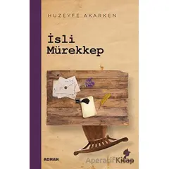 İsli Mürekkep - Huzeyfe Akarken - Morena Yayınevi