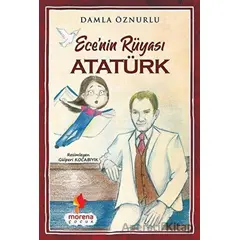 Ecenin Rüyası Atatürk - Damla Öznurlu - Morena Yayınevi