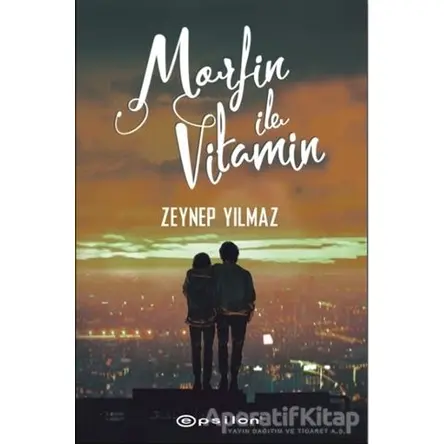 Morfin ile Vitamin - Zeynep Yılmaz - Epsilon Yayınevi