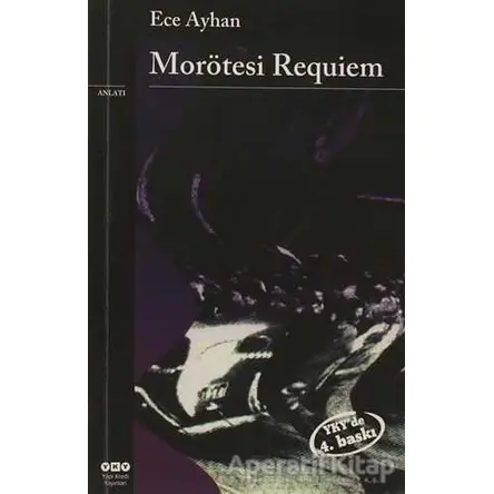 Morötesi Requiem Ağzıbozuk Bir Minyatür - Ece Ayhan - Yapı Kredi Yayınları