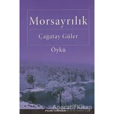 Morsayrılık - Çağatay Güler - Palme Yayıncılık