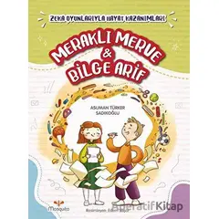 Meraklı Merve ve Bilge Arif - Asuman Türker Sadıkoğlu - Mosquito Yayınları