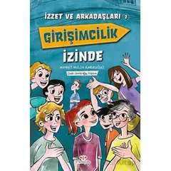 İzzet ve Arkadaşları Girişimcilik İzinde - Ahmet Melih Karauğuz - Mosquito Yayınları