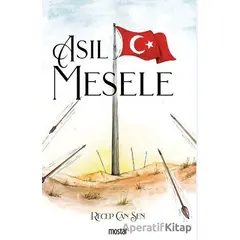 Asıl Mesele - Recep Can Şen - Mostar Yayınları