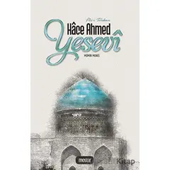 Pir-i Türkan Hace Ahmed Yesevi - Mumin Munis - Mostar Yayınları