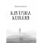 Kavuşma Kuramı - Özgür Küpçü - Kuytu Yayınları