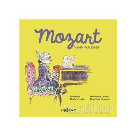 Mozart - Yann Walcker - Yeni İnsan Yayınevi