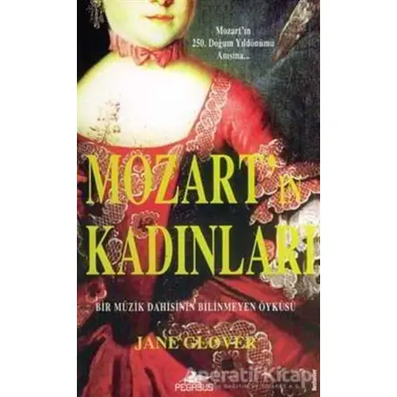 Mozart’ın Kadınları - Jane Glover - Pegasus Yayınları