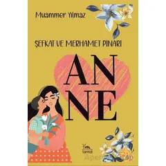 Anne & Şefkat ve Merhamet Pınarı - Muammer Yılmaz - Sarmal Kitabevi