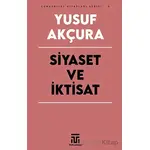 Siyaset ve İktisat - Yusuf Akçura - Toplumsal Kitap