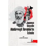 Japonya Seyyahı Abdürreşit İbrahim’in İzinde - A. Merthan Dündar - Doğu Kütüphanesi