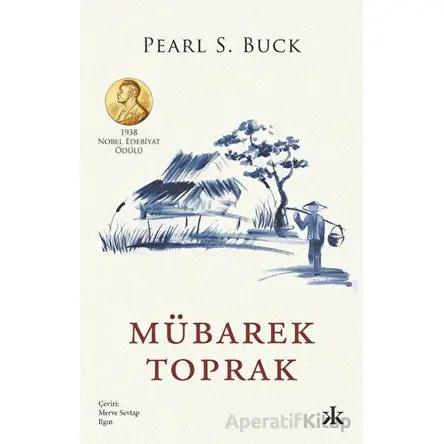 Mübarek Toprak - Pearl S. Buck - Kafka Kitap