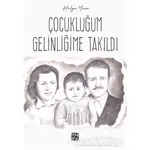 Çocukluğum Gelinliğime Takıldı - Hülya Yuva - Kutlu Yayınevi