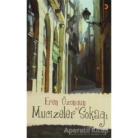 Mucizeler Sokağı - Eren Özongun - Cinius Yayınları