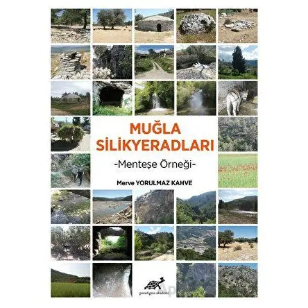 Muğla Silikyeradları - Merve Yorulmaz Kahve - Paradigma Akademi Yayınları