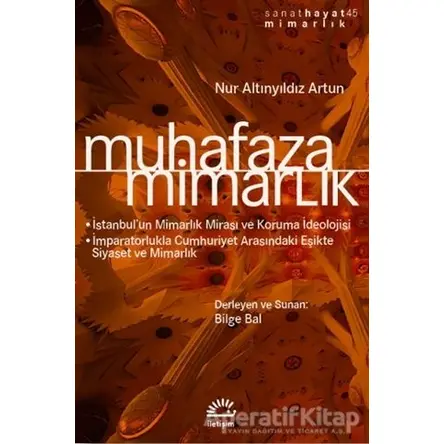 Muhafaza Mimarlık - Nur Altınyıldız Artun - İletişim Yayınevi