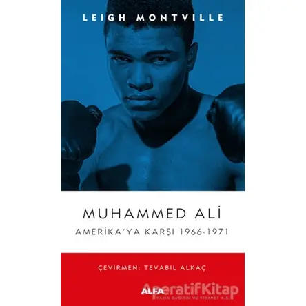 Muhammed Ali - Leigh Montville - Alfa Yayınları