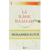 La İlahe İllallah - Muhammed Kutub - Beka Yayınları