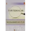 Tartışmalar - Muhammed Kutub - Beka Yayınları