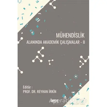 Mühendislik Alanında Akademik Çalışmalar 2 - Reyhan İrkin - Gece Kitaplığı