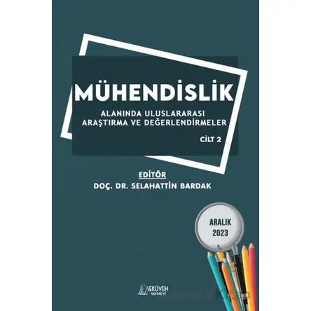 Mühendislik Alanında Uluslararası Araştırma ve Değerlendirmeler Cilt 2 - Aralık 2023