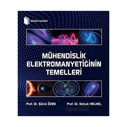 Mühendislik Elektromanyetiğinin Temelleri - Selçuk Helhel - Birsen Yayınevi