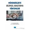 Mühendislikte Bilimsel Araştırma Yöntemleri - Şuayb Çağrı Yener - Nobel Akademik Yayıncılık