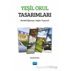 Yeşil Okul Tasarımları - Nitelikli Öğrenme, Sağlık, Tasarruf