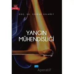 Yangın Mühendisliği - Serdar Selamet - Nobel Akademik Yayıncılık