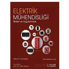 Elektrik Mühendisliği İlkeler ve Uygulamalar - Allan R. Kambley - Palme Yayıncılık