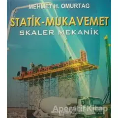 Statik - Mukavemet (Skaler Mekanik) - Mehmet H. Omurtag - Birsen Yayınevi