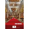 The Seven Lamps Of Architecture - John Ruskin - Platanus Publishing