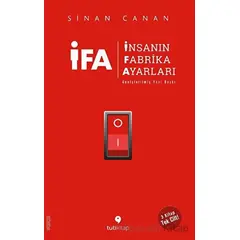 İFA - İnsanın Fabrika Ayarları (Genişletilmiş Yeni Baskı) - Sinan Canan - Tuti Kitap