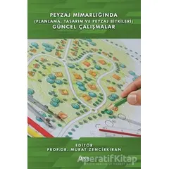 Peyzaj Mimarlığında (Planlama,Tasarım ve Peyzaj Bitkileri) Güncel Çalışmalar