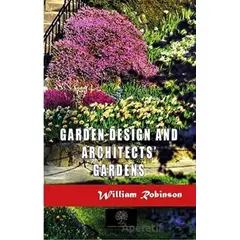 Garden Design and Architects Gardens - William Robinson - Platanus Publishing
