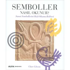 Semboller Nasıl Okunur? - Clare Gibson - Alfa Yayınları