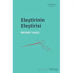 Eleştirinin Eleştirisi - Mehmet Narlı - Muhit Kitap
