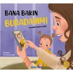 Bana Bakın Buradayım! - Selvanur Yazıcı Sezgin - Multibem Yayınları