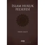 İslam Hukuk Felsefesi - Yüksel Macit - Fidan Kitap