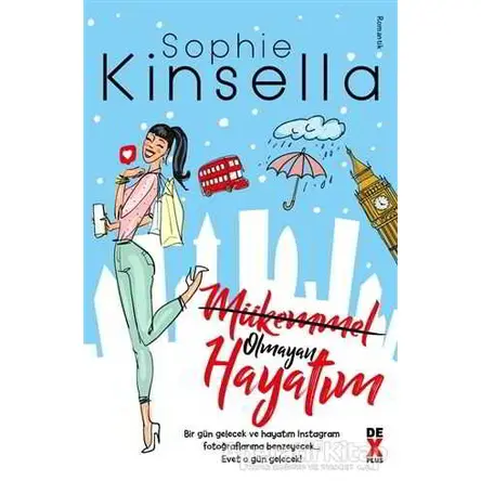 Mükemmel Olmayan Hayatım - Sophie Kinsella - Dex Yayınevi