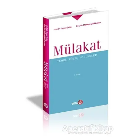 Mülakat: Teori, Süreç ve İlkeler - Canan Çetin - Beta Yayınevi