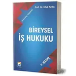 Bireysel İş Hukuku - Ufuk Aydın - Nisan Kitabevi