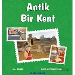 Antik Bir Kent - Sare Bilgen - Multibem Yayınları