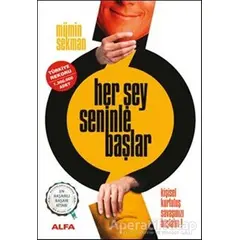 Her Şey Seninle Başlar - Mümin Sekman - Alfa Yayınları