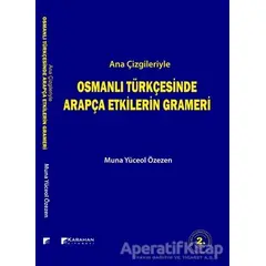 Ana Çizgileriyle Osmanlı Türkçesinde Arapça Etkilerin Grameri