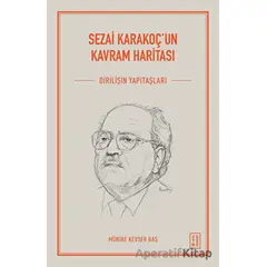 Sezai Karakoçun Kavram Haritası - Münire Kevser Baş - Ketebe Yayınları