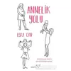 Annelik Yolu - Esra Can - Müptela Yayınları